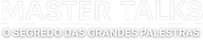 Master Talks · O Segredo das Grandes Palestras